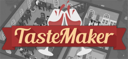 模拟经营游戏《TasteMaker: Restaurant Simulator》推出抢先体验