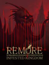 REMORE:INFESTEDKINGDOM