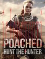 Poached:HuntTheHunter