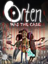OrtenWasTheCase
