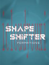 ShapeShifter:Formations