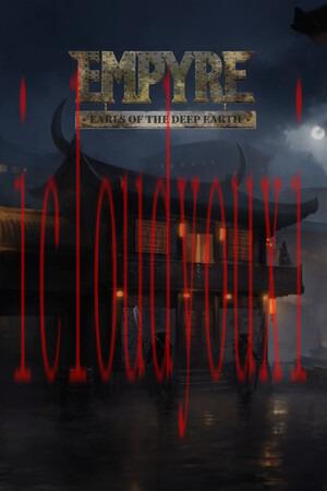 EMPYRE：深地之伯