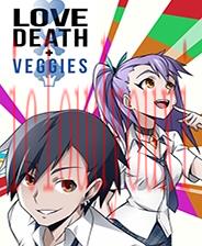 Love,Death&Veggies
