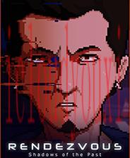 Rendezvous:ShadowsofthePast
