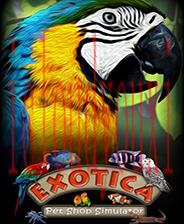 Exotica：宠物店模拟