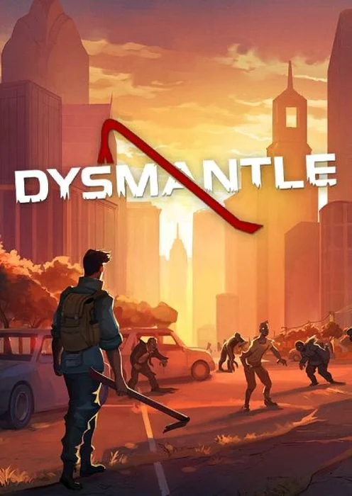 DYSMANTLE(摧毁一切)